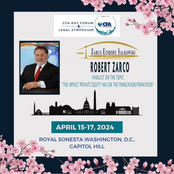 Robert Zarco |2024 Coalition of Franchisee Associations CFA Day Forum & Legal Symposium April 15-17 in Washington D. C.