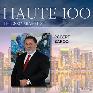 Robert Zarco | Haute 100 | The 2023 Miami List