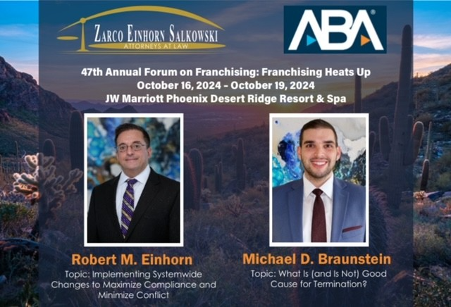 Partners Robert Einhorn and Michael Braunstein are Presenting at the 47th Annual ABA Forum on Franchising