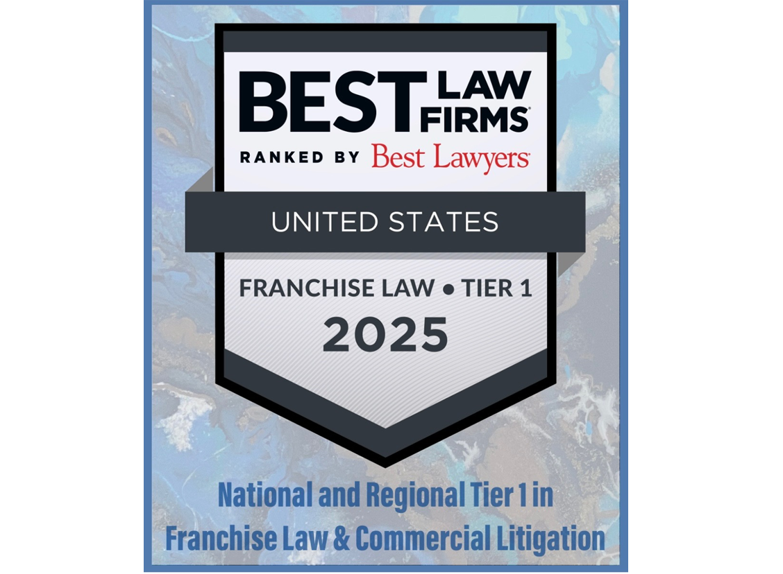 Best Law Firms Ranked By Best Lawyers | United States | Franchise Law | Tier 1 | 2025 | National And Regional Tier 1 In Franchise law & Commercial Litigation