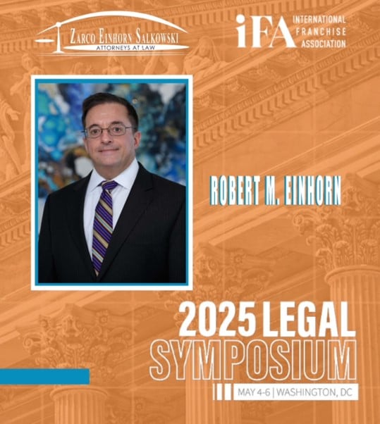 Robert Einhorn is Co-Speaker at International Franchise Association’s Legal Symposium | 2025