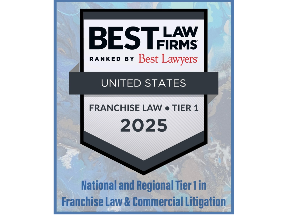 Best Law Firms Ranked By Best Lawyers | United States | Franchise Law | Tier 1 | 2025 | National And Regional Tier 1 In Franchise law & Commercial Litigation