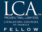 LCA | Proven Trial Lawyers | Litigation Counsel of America | Fellow