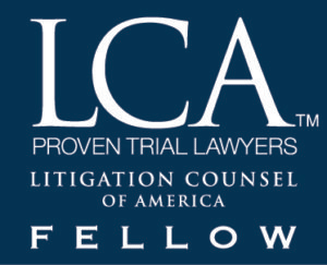 LCA Proven Trial Lawyers | Litigation Counsel of America | FELLOW