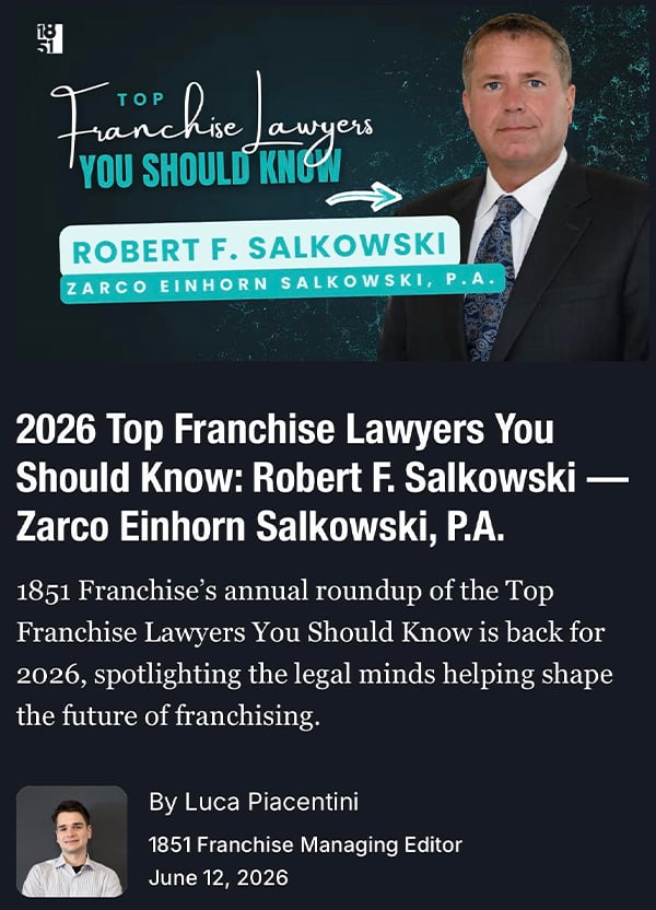 Robert F. Salkowski Featured in 1851 Franchise’s “2026 Top Franchise Lawyers You Should Know”